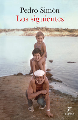 Los Siguientes (Novela) / The Following (a Novel) by Simón, Pedro