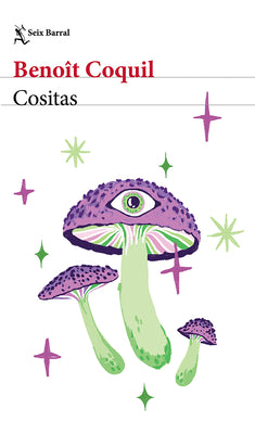 Cositas: Novela Histórica / Little Things: A Historical Novel) by Coquil, Benoît