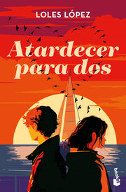 Atardecer Para Dos: Novela / Sunset for Two: A Novel by López, Loles