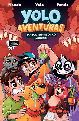 Yolo Aventuras 5. Mascotas de Otro Mundo: Incluye Realidad Aumentada / Yolo Aventuras 5. Pets from Another World: Includes Augmented Reality by Yolo, Nando Y. Panda