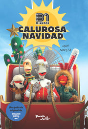 31 Minutos. Calurosa Navidad: Una Novela (Edición de la Película) / 31 Minutos. Warm Christmas: A Novel (Movie Tie-In) by 31 Minutos