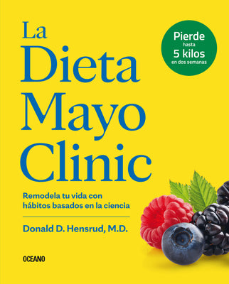 La Dieta de la Clínica Mayo by Hensrud, Donald D.