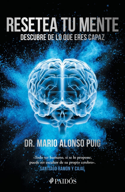 Resetea Tu Mente: Descubre de Lo Que Eres Capaz / Reset Your Mind: Discover What You're Capable of -- Mario Alonso Puig, Paperback