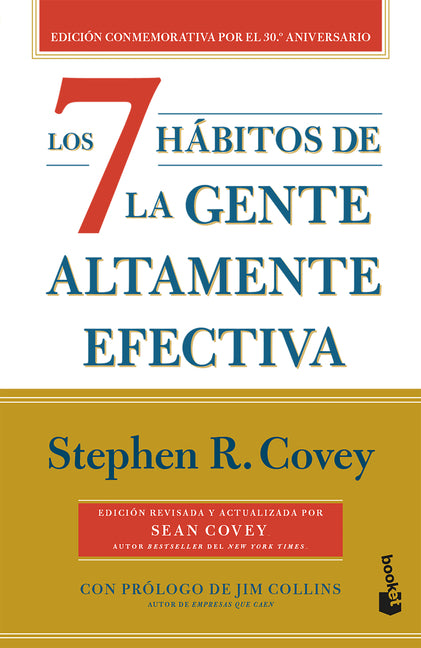 Los 7 Hábitos de la Gente Altamente Efectiva (30 Aniversario) / The 7 Habits of Highly Effective People (30th Anniversary) -- Stephen R. Covey, Paperback