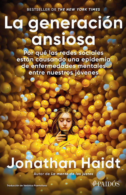 La Generación Ansiosa: Por Qué Las Redes Sociales Están Causando Una Epidemia de Enfermedades Mentales Entre Nuestros Jóvenes / The Anxious Generation -- Jonathan Haidt, Paperback