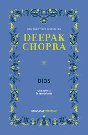 Dios. Una Historia de Revelaciónes / God: A Story of Revelation by Chopra, Deepak