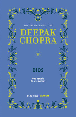 Dios. Una Historia de Revelaciónes / God: A Story of Revelation by Chopra, Deepak