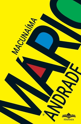 Macuna?ma by Andrade, Mario de