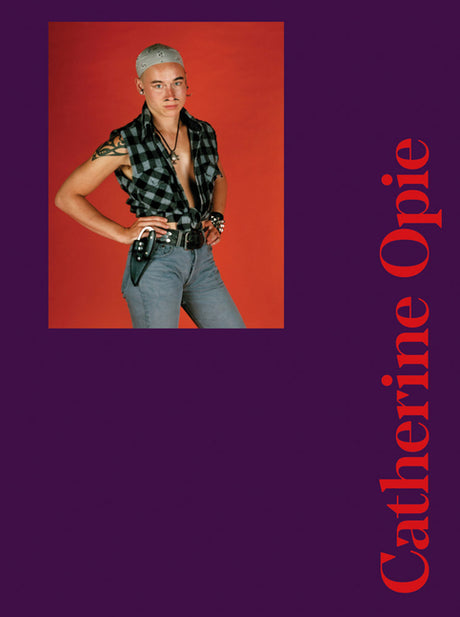 Catherine Opie: Genre / Gender / Portraiture -- Catherine Opie, Hardcover