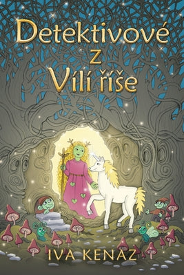 Detektivové z Vílí říse by Kenaz, Iva
