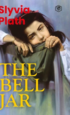 The Bell Jar by Plath, Slyvia