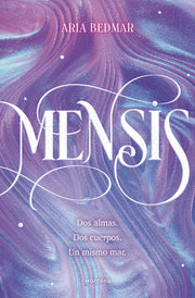 Mensis: DOS Almas. DOS Cuerpos. Un Mismo Mar. / Mensis: Two Souls. Two Bodies. One Same Sea by Bedmar, Aria