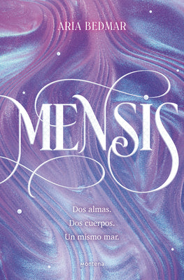 Mensis: DOS Almas. DOS Cuerpos. Un Mismo Mar. / Mensis: Two Souls. Two Bodies. One Same Sea by Bedmar, Aria