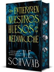 Que Entierren Nuestros Huesos En La Medianoche (Cartone+sobrec.+Cantos) by Schwab, V. E.