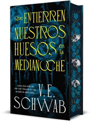 Que Entierren Nuestros Huesos En La Medianoche (Cartone+sobrec.+Cantos) by Schwab, V. E.