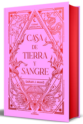 Casa de Tierra Y Sangre (Edición Especial) / House of Earth and Blood (Special Edition) by Maas, Sarah J.