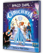 La Cenicienta (Colección Alfaguara Clásicos). Cuentos En Verso Para Niños Perversos / Revolting Rhymes: Cinderella (Alfaguara Classics Collection) by Dahl, Roald