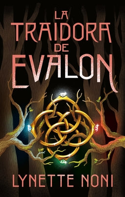 Traidora de Evalon, La -- Lynette Noni, Paperback