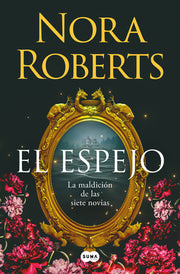 El Espejo / The Mirror by Roberts, Nora