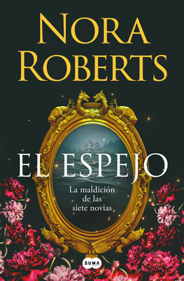 El Espejo / The Mirror -- Nora Roberts, Paperback