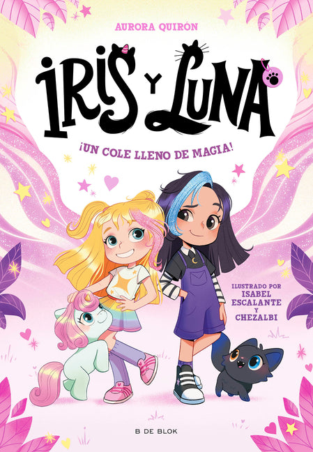 ?Un Cole Lleno de Magia! / A School Full of Magic! by Quir?n, Aurora