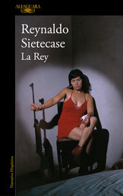 La Rey/ The Queen by Sietecase, Reynaldo