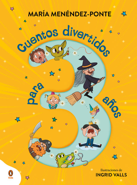 Cuentos Divertidos Para 3 Años / Fun Stories for 3-Year-Olds by Menéndez-Ponte, María