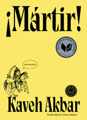 ¡Mártir! / Martyr! by Akbar, Kaveh