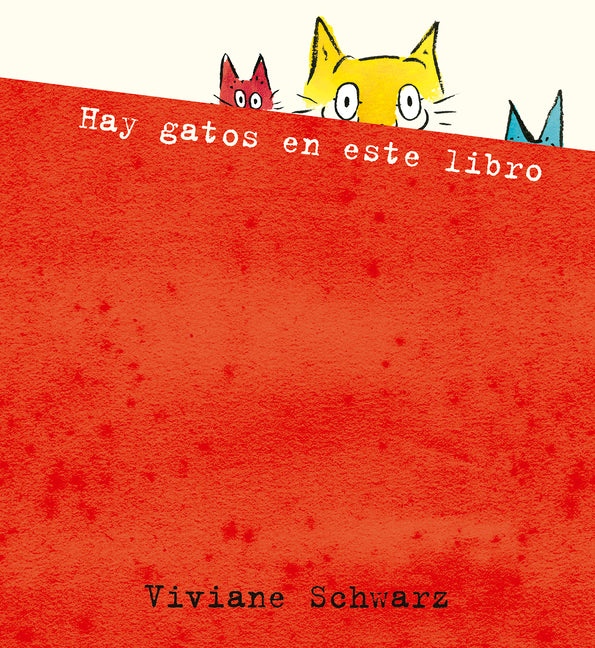 Hay Gatos En Este Libro -- Viviane Schwarz, Hardcover