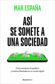 Así Se Somete a Una Sociedad / This Is How a Society Is Subdued by España, Mar