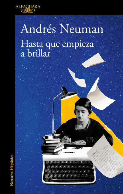 Hasta Que Empieza a Brillar / Until It Begins to Shine by Neuman, Andrés