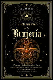 El Arte Moderno de la Brujeria by Florez, Lou