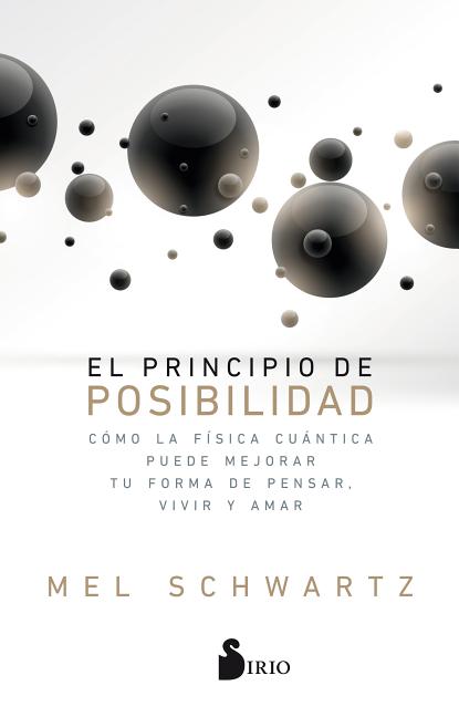 Principio de Posibilidad, El -- Mel Schwartz, Paperback