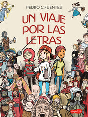 Un Viaje Por Las Letras (a Journey Through Letters - Spanish Edition) by Cifuentes, Pedro