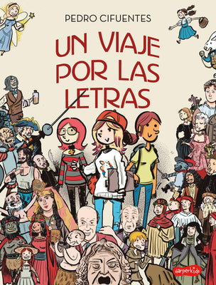 Un Viaje Por Las Letras (a Journey Through Letters - Spanish Edition) by Cifuentes, Pedro