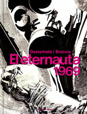 El Eternauta 1969 / The Eternaut by Oesterheld, H?ctor Germ?n