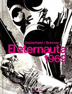 El Eternauta 1969 / The Eternaut -- Héctor Germán Oesterheld, Hardcover