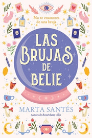Brujas de Belie, Las by Santes, Marta