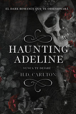 Haunting Adeline (Nunca Te Dejaré) -- H. D. Carlton, Paperback