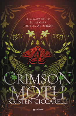 Crimson Moth / Heartless Hunter: Ella Salva Brujas. Él Las Caza. Juntos Arderán -- Kristen Ciccarelli, Paperback