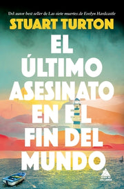 Ultimo Asesinato En El Fin del Mundo, El by Turton, Stuart