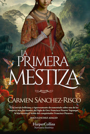 La Primera Mestiza (Princess Francisca Pizarro - Spanish Edition) by S?nchez-Risco, Carmen