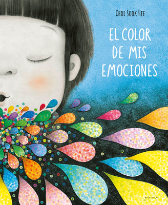 El Color de MIS Emociones / The Color of My Emotions by Sook Hee, Choi