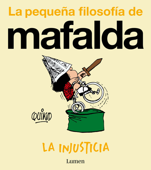 La Injusticia (La Pequeña Filosofía de Mafalda) / Injustice by Quino