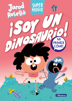 Super Hugo - ¡Soy Un Dinosaurio! / Super Magic Boy: I Am a Dinosaur by Roselló, Jarod