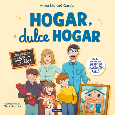 Hogar, Dulce Hogar. Cómo Llevarnos Bien En Casa / Home, Sweet Home by Morató García, Anna