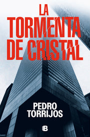 La Tormenta de Cristal / The Glass Storm by Torrijos, Pedro