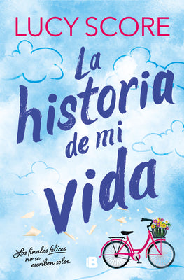 La Historia de Mi Vida / Story of My Life -- Lucy Score, Paperback