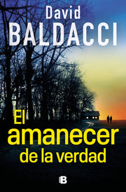 El Amanecer de la Verdad / Daylight by Baldacci, David