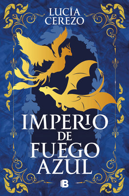 Imperio de Fuego Azul / Empire of Blue Fire by Cerezo, Lucía